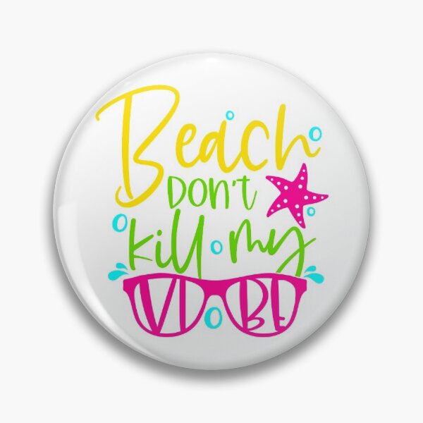 Item preview, Beach don’t kill my vibe designed and sold by purpleblobart.