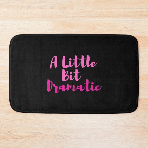 Item preview, A Little Bit Dramatic Funny T-shirt designed and sold by thebreeze09.