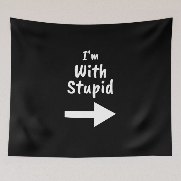 Item preview, I'm With Stupid Funny designed and sold by AJ505.