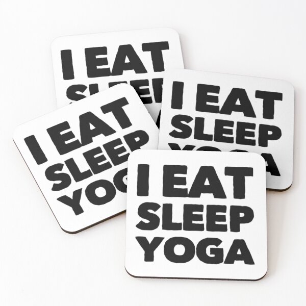 Item preview, I Eat Sleep Yoga  designed and sold by Got-Ya-Bak.