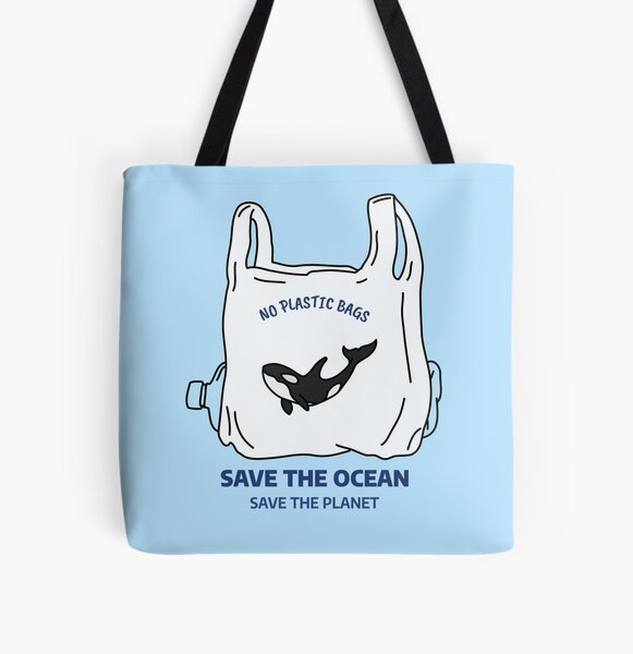 Save the Ocean Save the planet No plastic bags Use less plastic