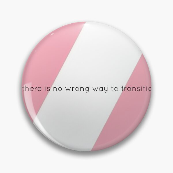 Item preview, Trans Pride - There is No Wrong Way to Transition designed and sold by maxy1227.