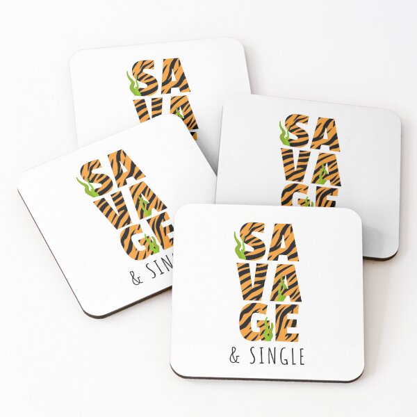 Item preview, Funny single quote "Savage and Single" Tiger pattern designed and sold by TamGustam.