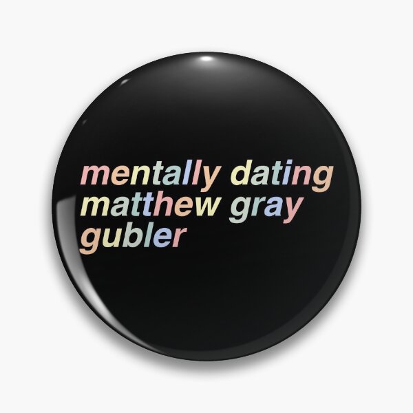 Item preview, mentally dating matthew gray gubler designed and sold by reaganreese.