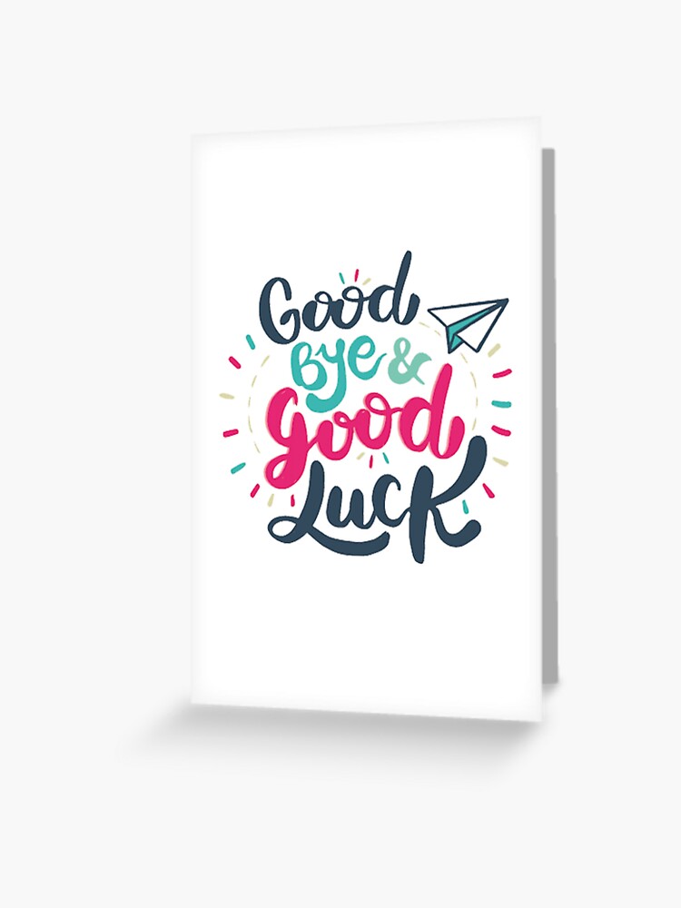 Carte De Vœux Au Revoir Et Bonne Chance Par Anasgh1 Redbubble