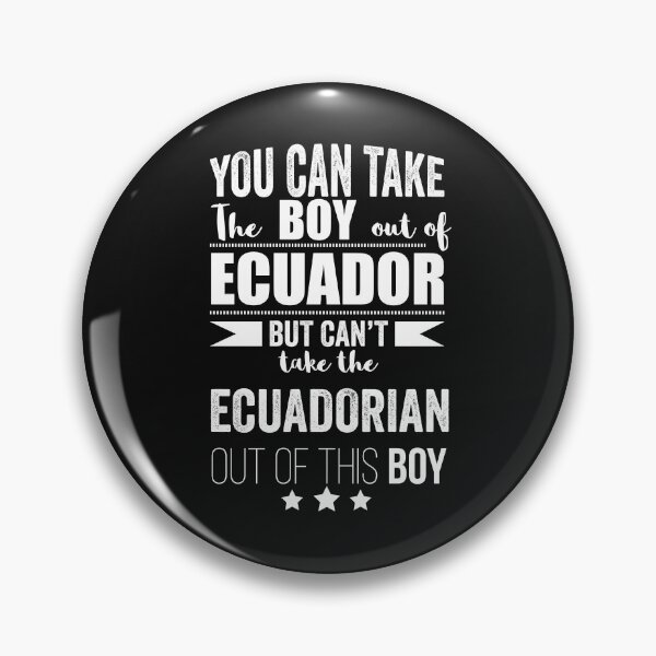 Item preview, Can take boy out of Ecuador but Can't take the Ecuadorian out of the boy designed and sold by losttribe.