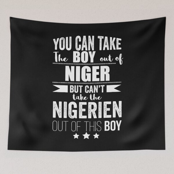Item preview, Can take boy out of Niger but Can't take the Nigerien out of the boy designed and sold by losttribe.