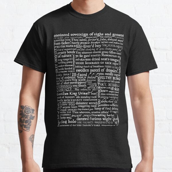 Shakespeare Insults White Text Edition (by incognita) Classic T-Shirt