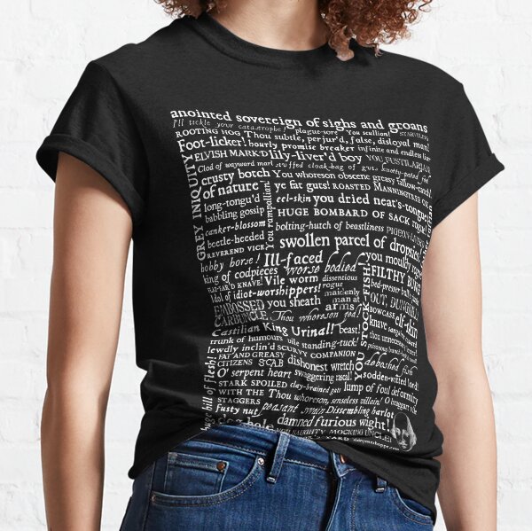 Shakespeare Insults White Text Edition (by incognita) Classic T-Shirt