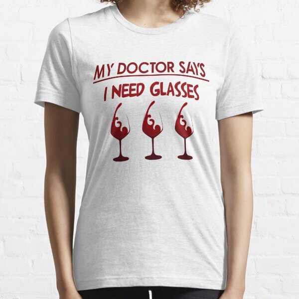 Womens Mixed Drink Martini Lover Tee My Doctor Says I Need Glasses
