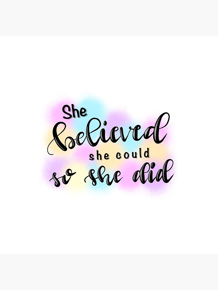 She Believed She Could so She Did by charlott3web