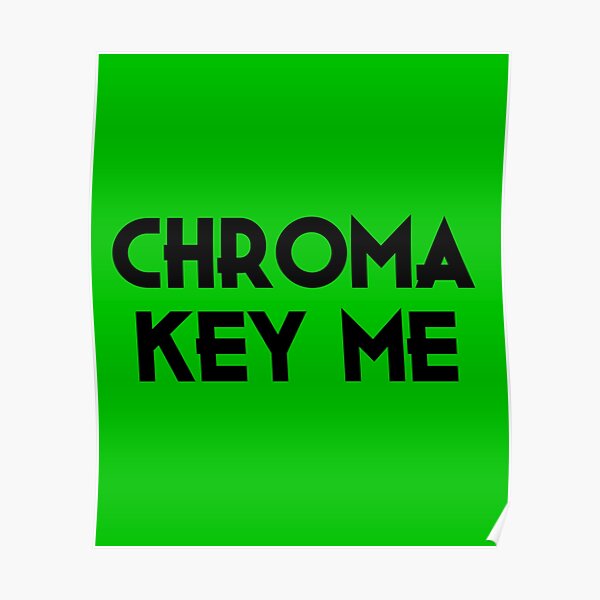 Green Screen Posters Redbubble - chroma key roblox