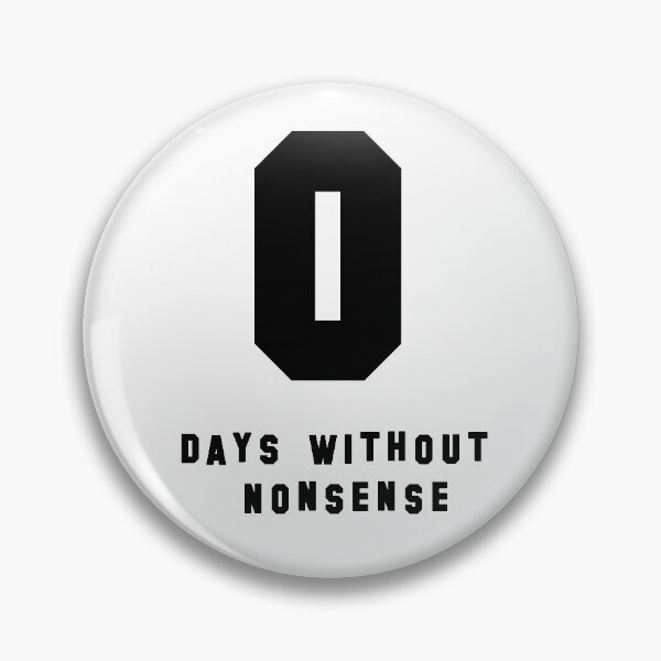 Item preview, 0 Days Without Nonsense designed and sold by NightmareCraftStudio.
