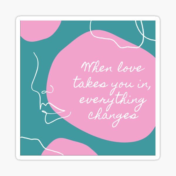 ONETrack "When Love Takes You In" Sticker