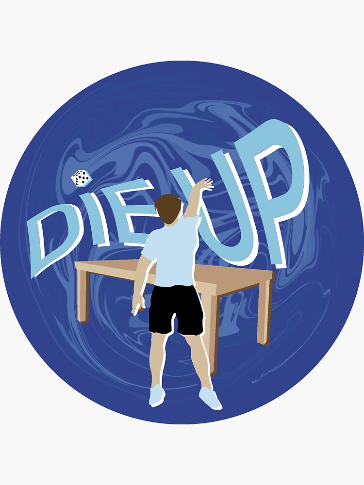 die-up-sticker-for-sale-by-cre8todon8-redbubble