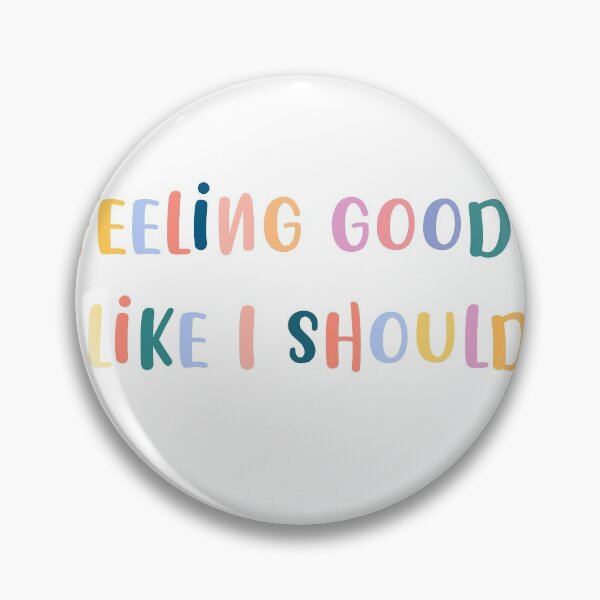 Item preview, feeling good like I should  designed and sold by Aricyr.