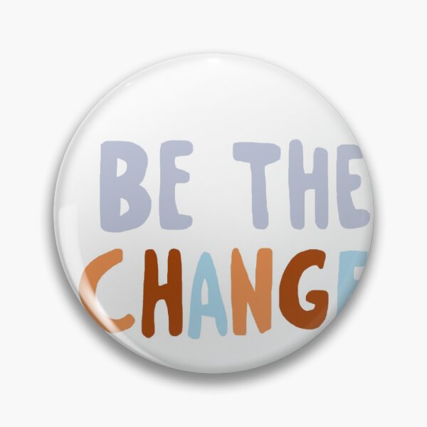 Item preview, Be the change  designed and sold by phoebelambb.