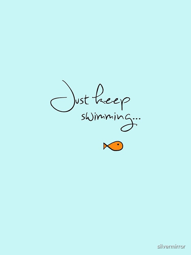 What do we do? We swim, swim. by silvermirror