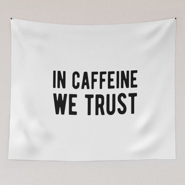 Item preview, In Caffeine We Trust designed and sold by CatMonkStudios.