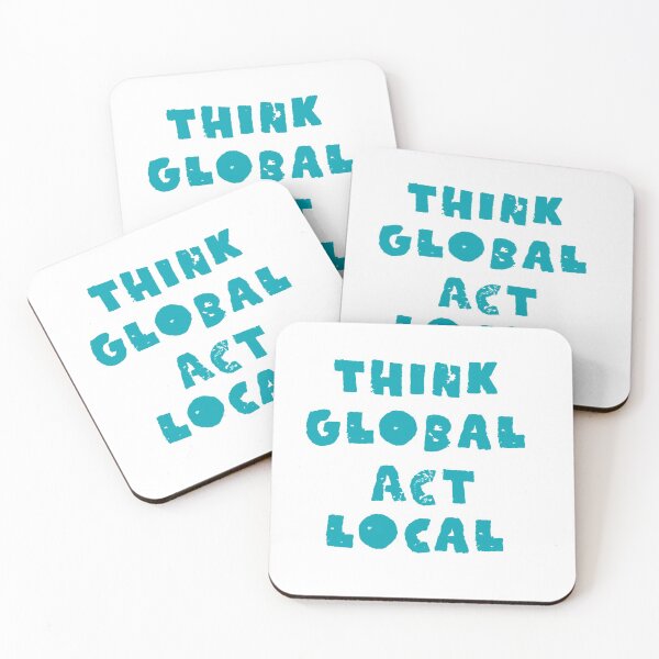 Item preview, Think Global Act Local designed and sold by GrimalkinStudio.