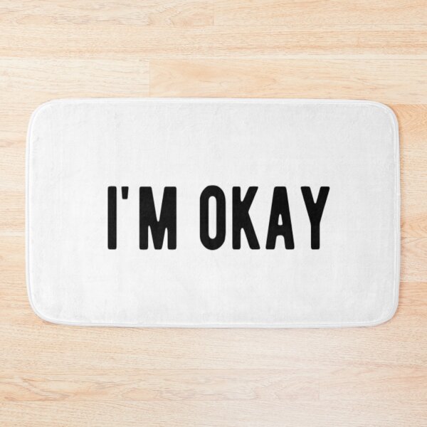 Item preview, I'm Okay designed and sold by CatMonkStudios.
