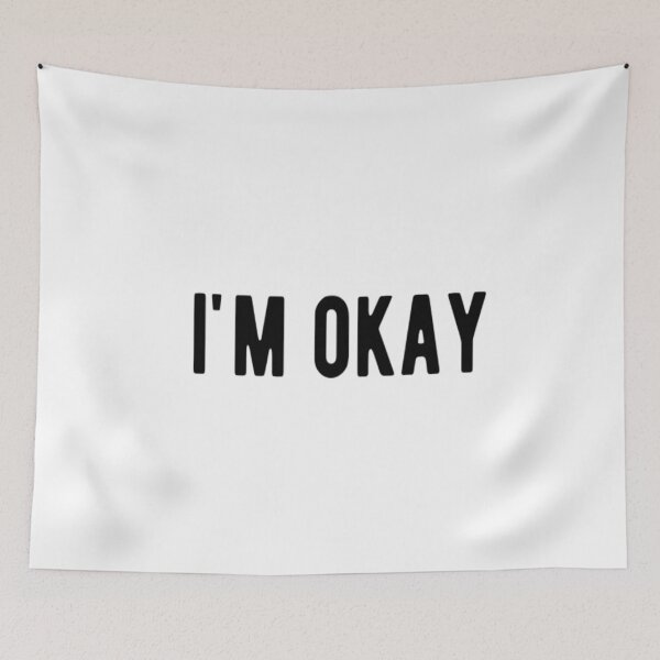 Item preview, I'm Okay designed and sold by CatMonkStudios.