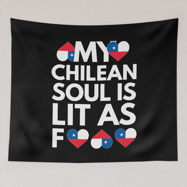 Item preview, My Chilean Soul is Lit AF designed and sold by HelloFromAja.