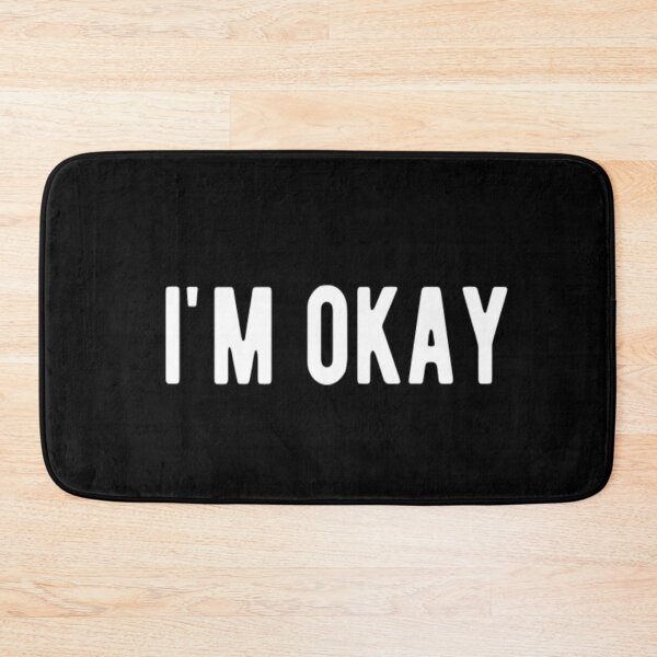 Item preview, I'm Okay designed and sold by CatMonkStudios.