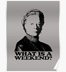 Downton Abbey What Is A Weekend Tshirt Poster
