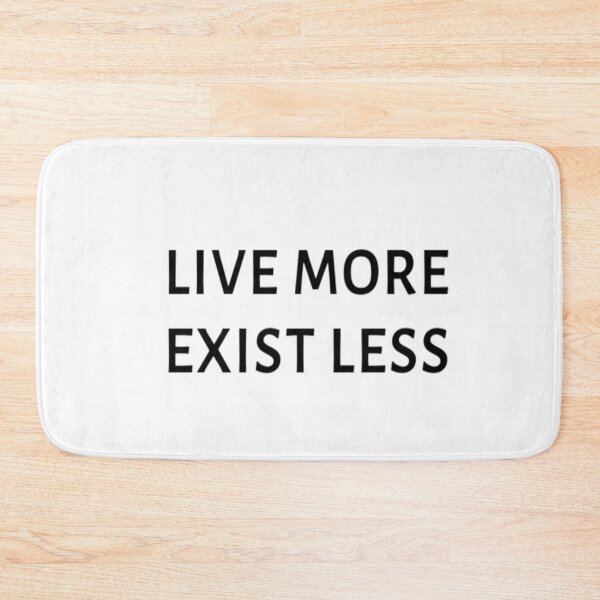 Item preview, Live More Exist Less designed and sold by CatMonkStudios.