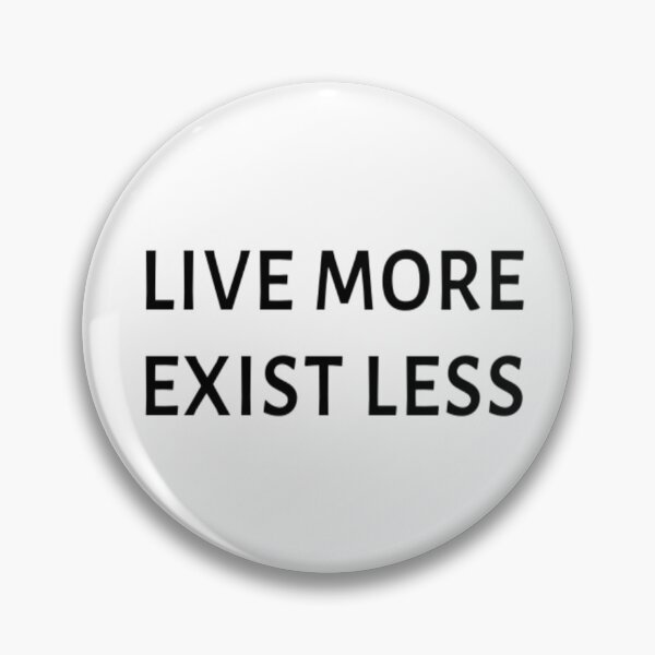 Item preview, Live More Exist Less designed and sold by CatMonkStudios.