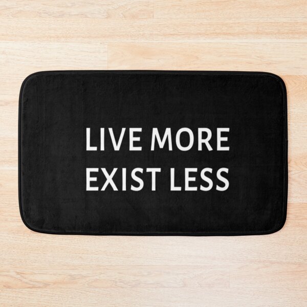 Item preview, Live More Exist Less designed and sold by CatMonkStudios.
