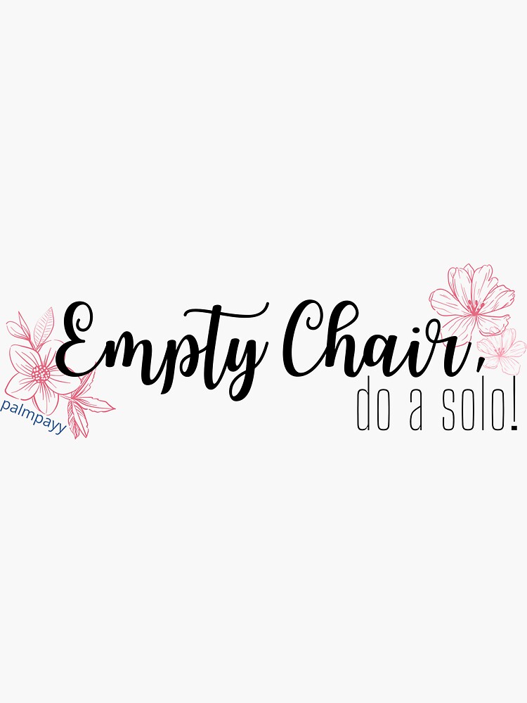 "Dance Moms Themed "Empty Chair"" Sticker by PaytonBailey20 Redbubble