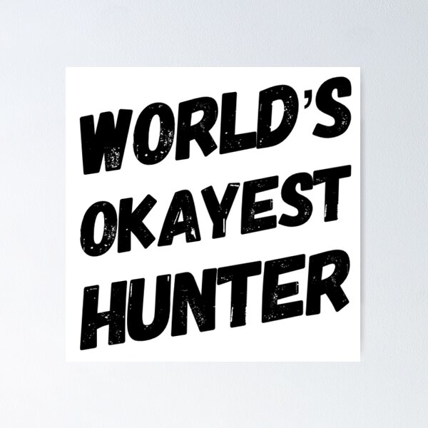 Item preview, World's Okayest Hunter  designed and sold by Unreal Adventure.