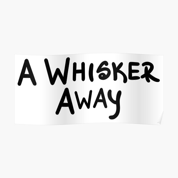 A Whisker Away Posters Redbubble