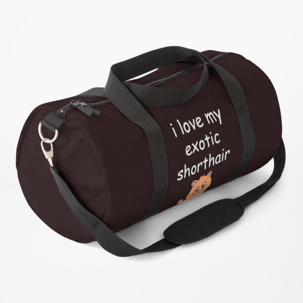i love my exotic cat shirt Duffle Bag