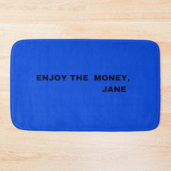 Item preview, Enjoy The Money, Jane, Funny Shirt For girls For boys,Summer Shirt designed and sold by Barwane Products.