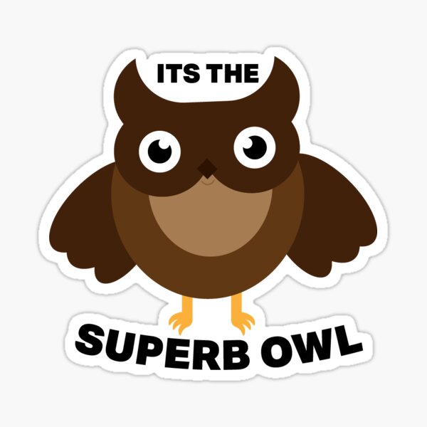ITS THE Superb OWL Sticker