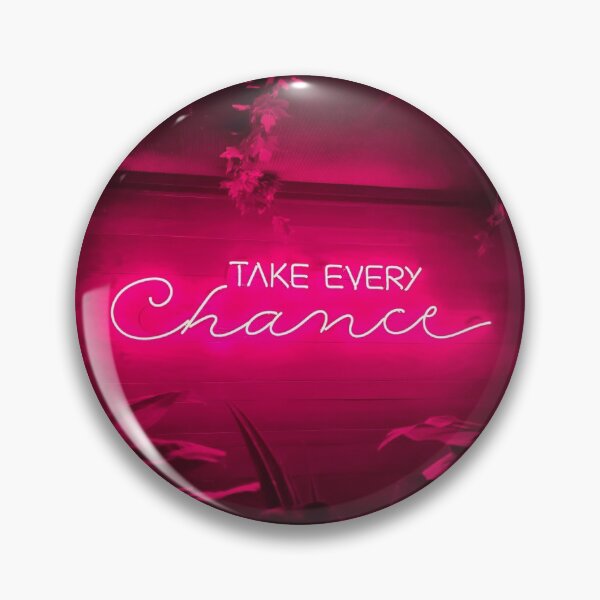 Item preview, Take Every Chance Neon Sign Pink designed and sold by makimade.