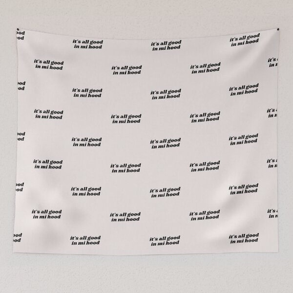 Item preview, Its all good in mi hood designed and sold by Asatsa.