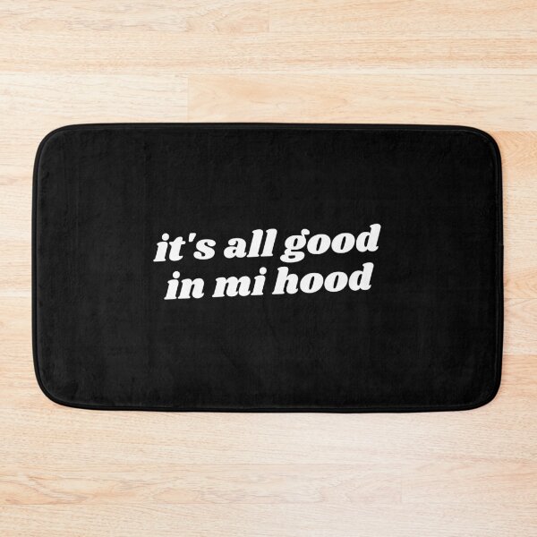 Item preview, Its all good in mi hood designed and sold by Asatsa.