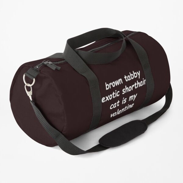 brown tabby exotic shorthair cat is my valentine shirt Duffle Bag