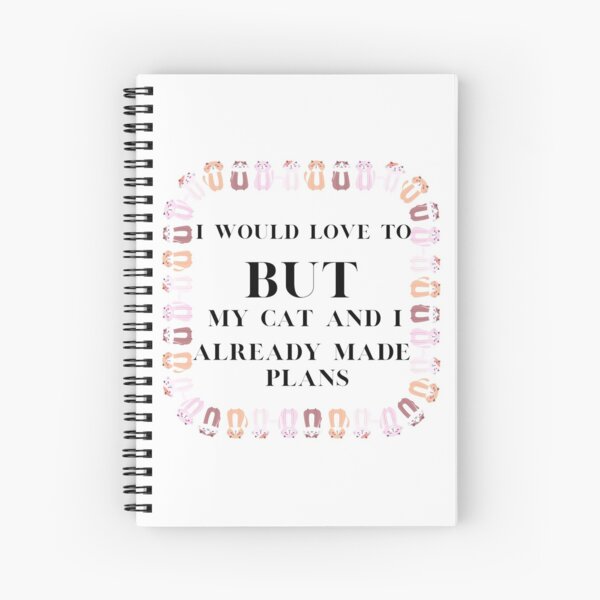 Item preview, I would love to, but my cat and I already made plans  designed and sold by Martin-bivert.