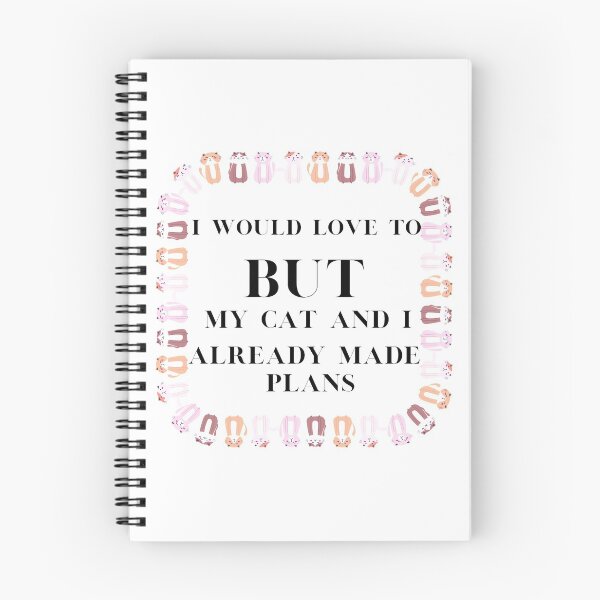 Item preview, I would love to, but my cat and I already made plans  designed and sold by Martin-bivert.
