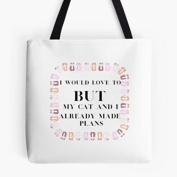 Item preview, I would love to, but my cat and I already made plans  designed and sold by Martin-bivert.