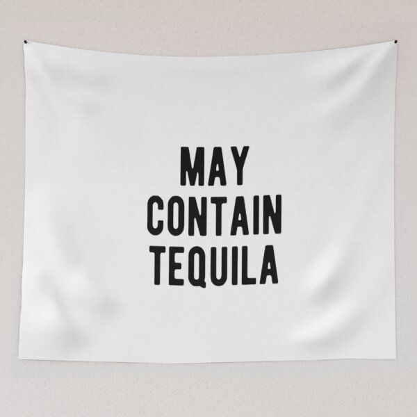 Item preview, May Contain Tequila designed and sold by CatMonkStudios.