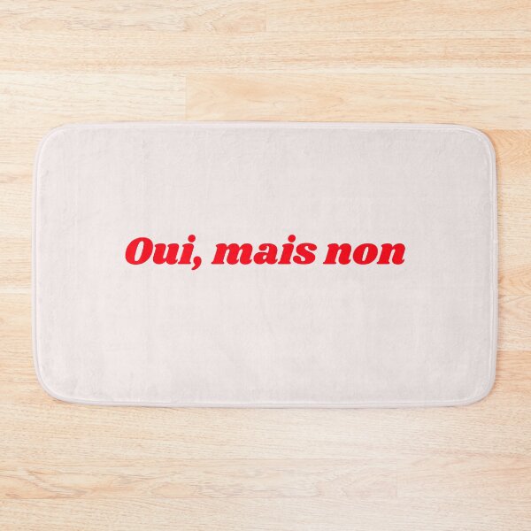 Item preview, Oui, Mais Non, French Quote designed and sold by RougeAtelier.