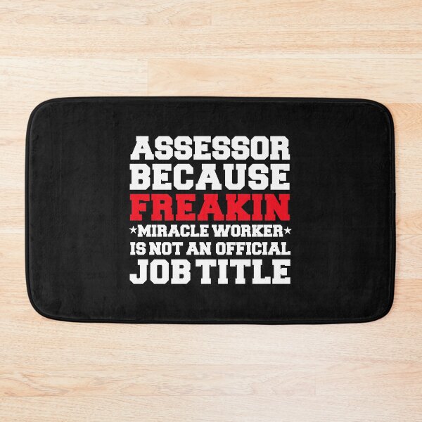 Item preview, Assessor because Miracle Worker not a job title designed and sold by losttribe.