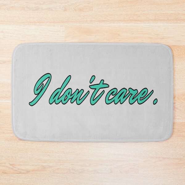 Item preview, I don't care designed and sold by sketchesbyalex.