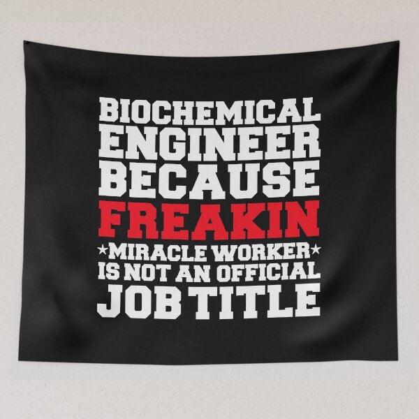 Item preview, Biochemical Engineer because Miracle Worker not a job title Engineering designed and sold by losttribe.
